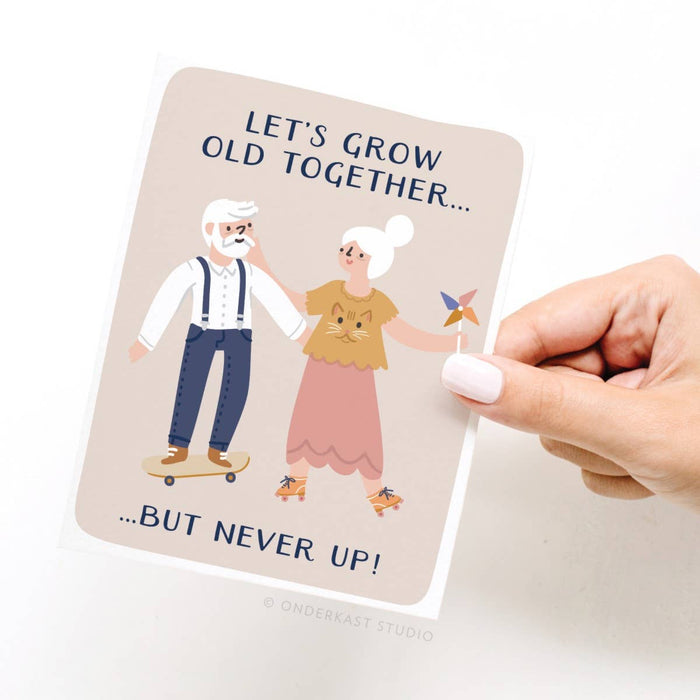 Let’s Grow Old Together Greeting Card