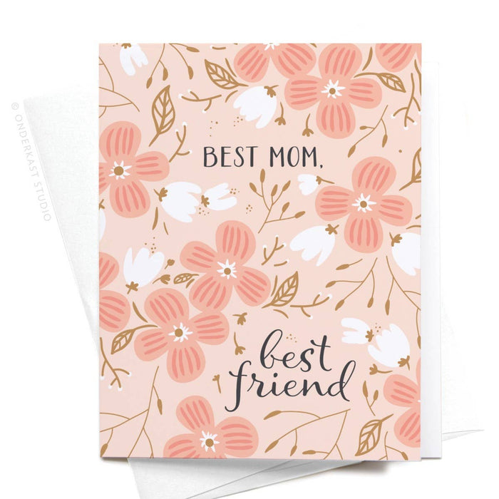 Best Mom Best Friend Greeting Card